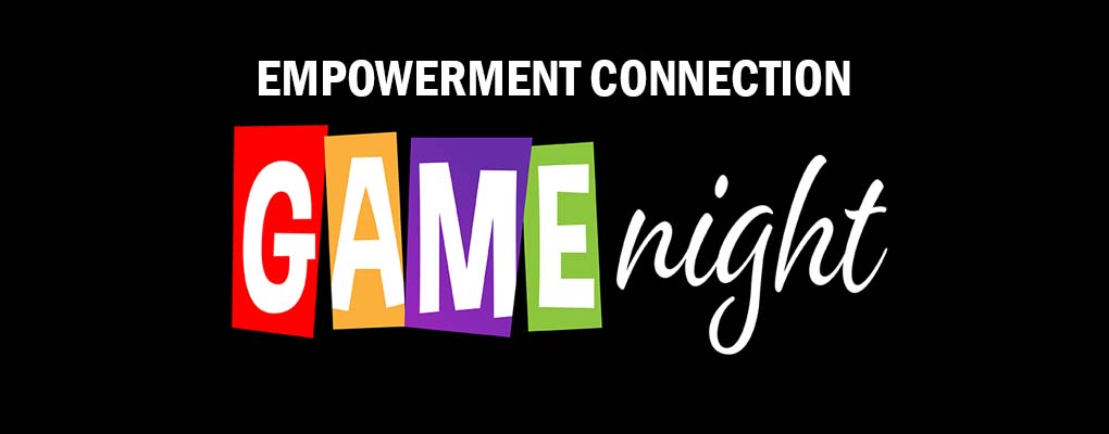 Empowerment Connection game night