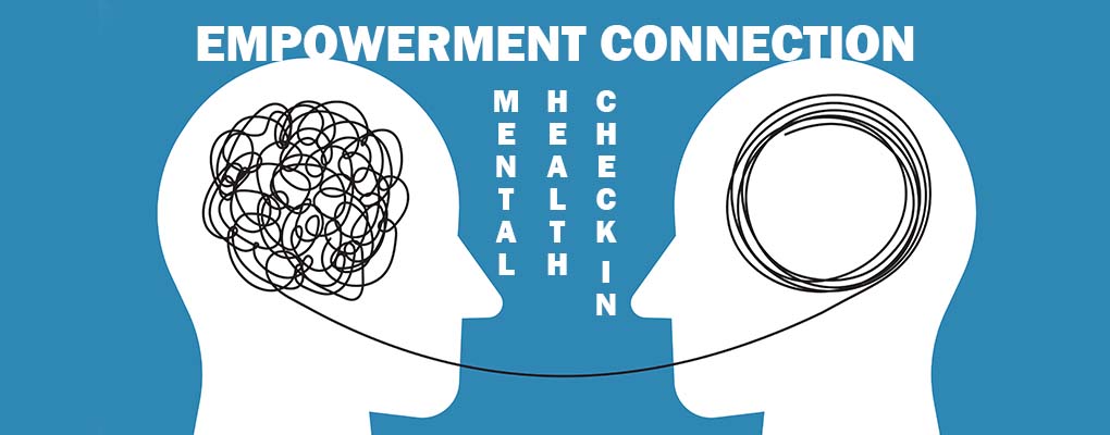 Empowerment Connection Mental Health Check In