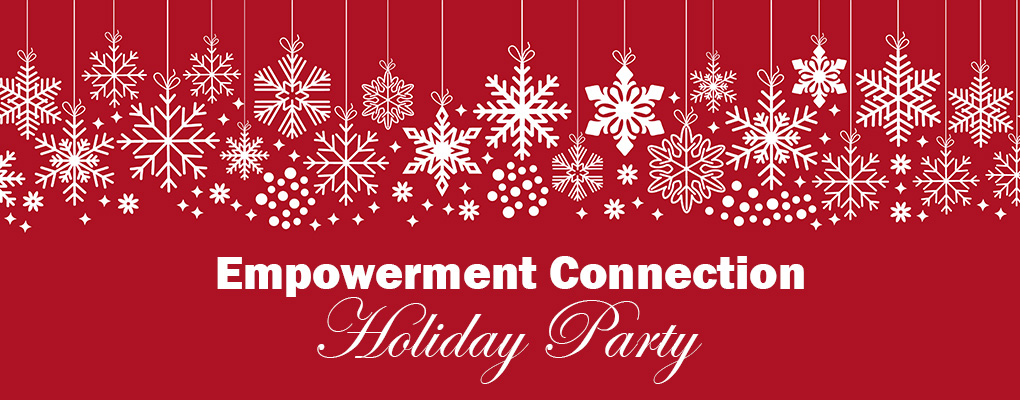 Empowerment Connection Holiday Party